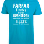 Farfar findes fars dag t-shirt - Turkis